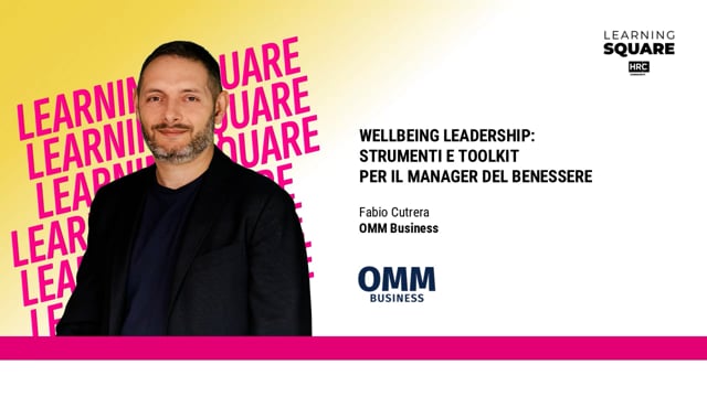 Miniatura video Partire dalla consapevolezza per un vero wellbeing OMM BUSIN ...